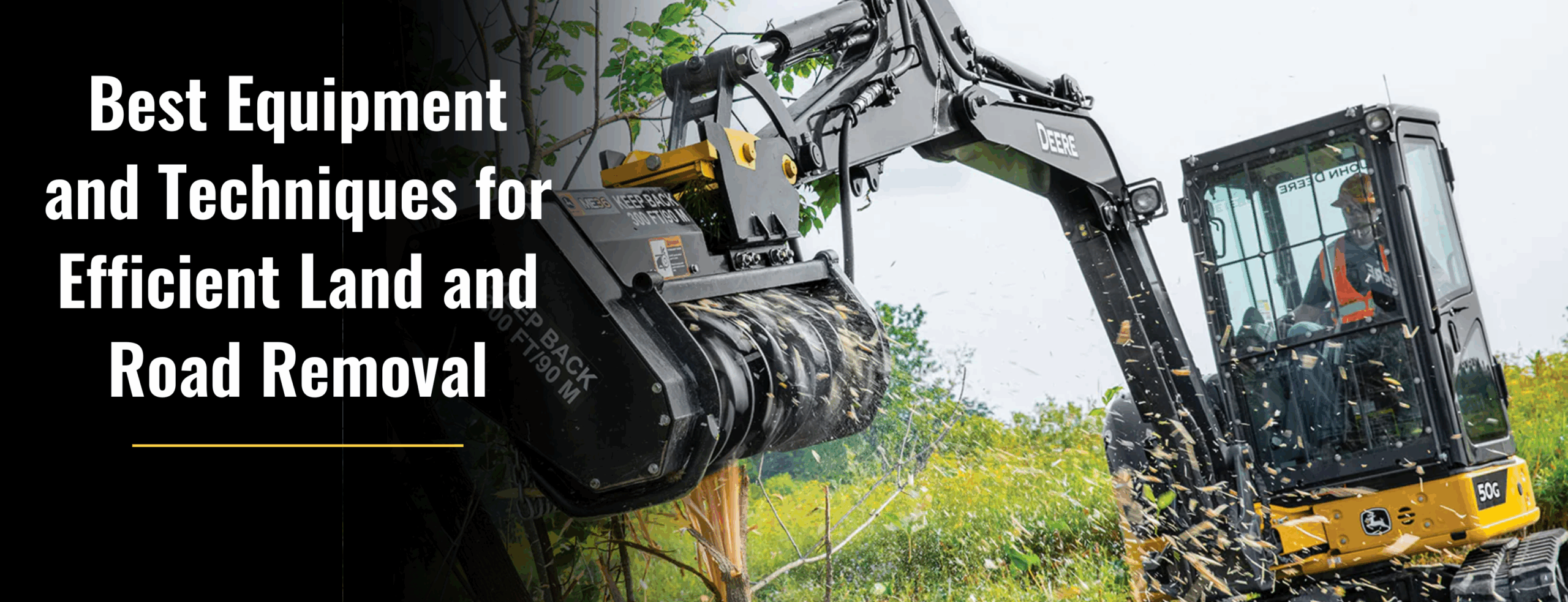 5a513af8-efa6-4259-9fac-c48ecc83f43a Best Equipment and Techniques for Efficient Land and Road Removal